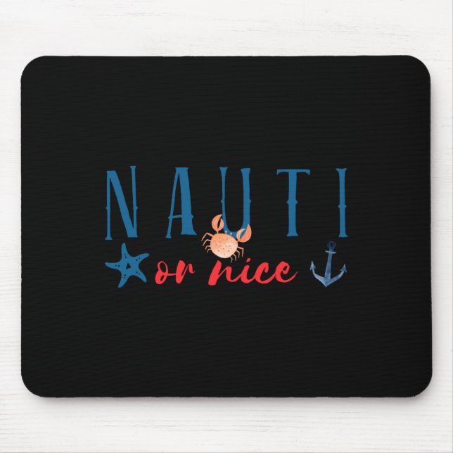 Nauti Or Nice Funny Nautical Christmas  Mouse Pad (Front)
