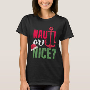 Nauti Or Nice Santa Funny Christmas In July Graphi T-Shirt