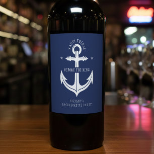 Nauti Things Before the Ring Anchor Bachelorette Wine Label