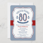 Nautical 80th Birthday Invitation<br><div class="desc">Funny 80th birthday invitation with a big number 80 and anchors. Text says VINTAGE VESSEL,  THE ANCHOR STILL HOLDS. Customisable invitation text. Perfect for ancient mariners! PinkInkArt original!</div>