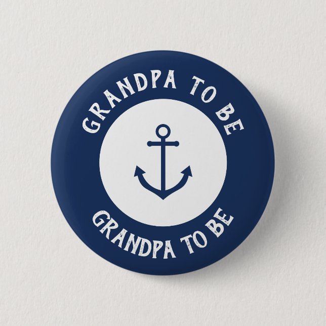 Nautical anchor baby shower button - grandpa to be (Front)