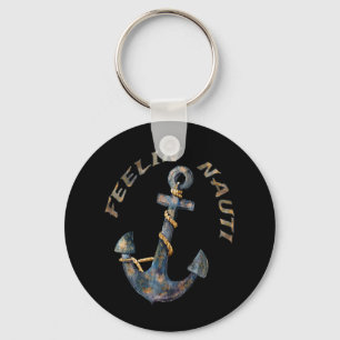 Nautical Anchor Funny Boating Sailing Feelin Nauti Key Ring