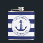 Nautical Anchor Navy Blue Stripe Groomsman Hip Flask<br><div class="desc">Treat your groomsman to this nautical themed flask. This design features a detailed navy blue anchor with rope accented by the words "Groomsman" along with their name in curved typography which may be personalised. The background is navy blue and white stripes. Great gift to thank your groomsmen for standing up...</div>