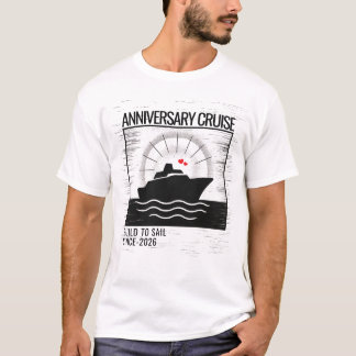 Nautical Black & White Anniversary Cruise Vacation T-Shirt