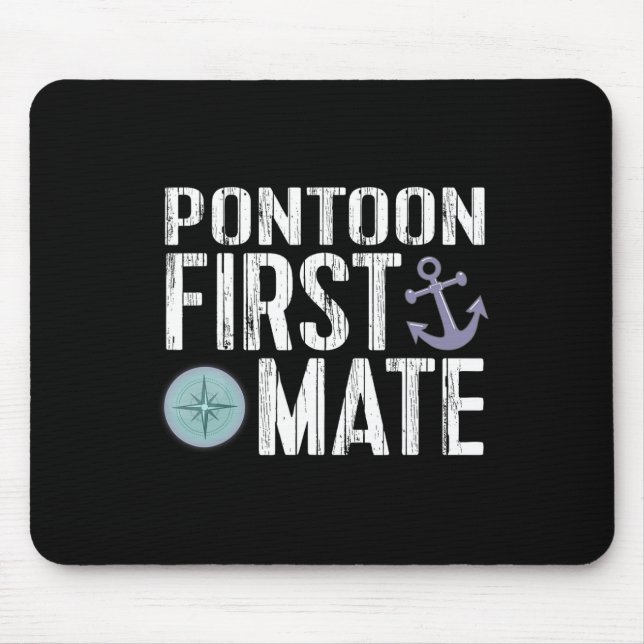 Nautical Boating Pontoon First Mate Anchor  Mouse Pad (Front)