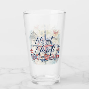 Nautical Coastal Boat Theme "Let's Get Nauti" Glass