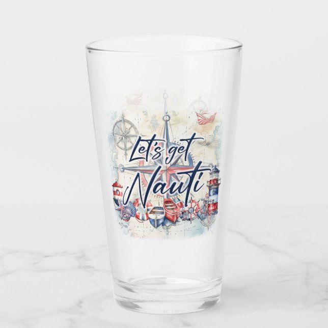 Nautical Coastal Boat Theme "Let's Get Nauti" Glass (Front)