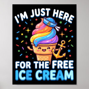 Nautical Cruise Im Just Here for The Free Ice Poster