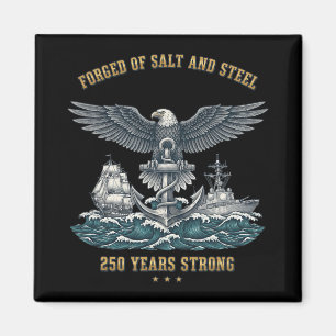 Nautical Forged Of Salt And Steel - 250 Years Stro Magnet