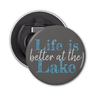 nautical LIFE IS BETTER AT THE LAKE   Bottle Opener