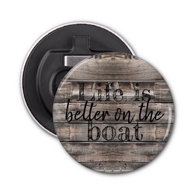 nautical LIFE IS BETTER ON THE BOAT | Bottle Opener (Front)