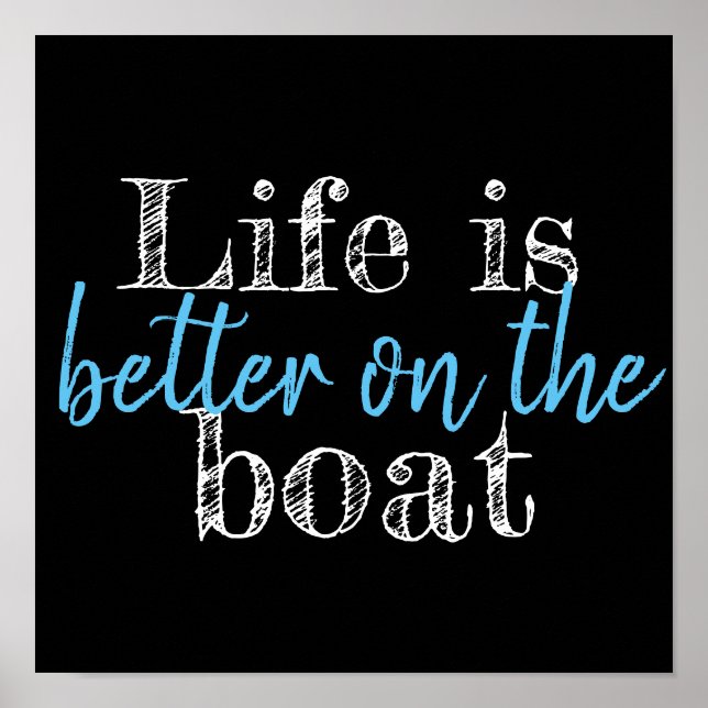 nautical LIFE IS BETTER ON THE BOAT | Poster (Front)