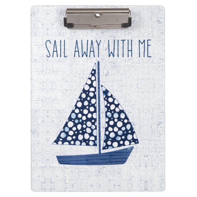 Nautical Quote | Sail Away With Me Clipboard (Front)