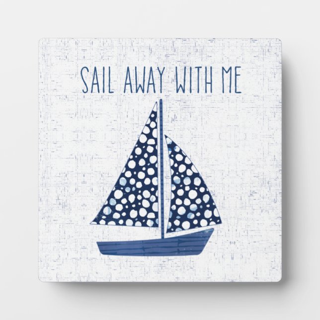 Nautical Quote | Sail Away With Me Plaque (Front)