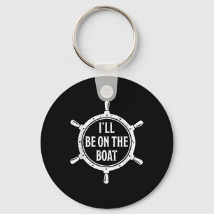 Nautical Steering Wheel St Ill Be On The Boat _1 Key Ring