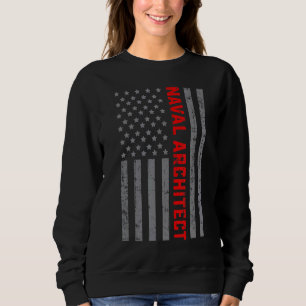 Naval Architect Vintage US Flag For Men Dad Sweatshirt