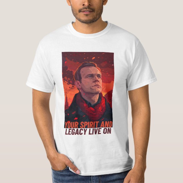 Navalny, Your Legacy and Spirit Live On T-Shirt (Front)