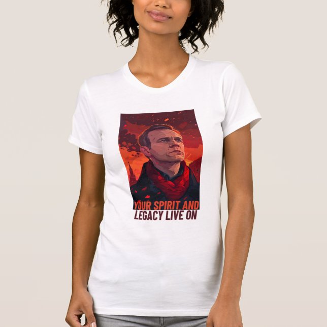 Navalny, Your Legacy and Spirit Live On T-Shirt (Front)