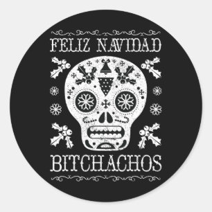 Navidad Bitchachos Funny Christmas Skull Meme Gift Classic Round Sticker