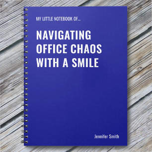 Navigating Office Chaos Funny Quote Notebook