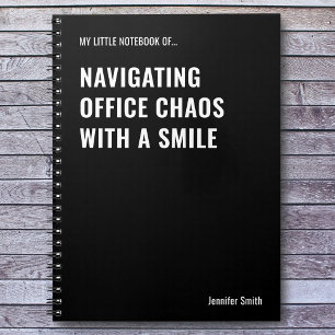 Navigating Office Chaos Funny Quote Notebook
