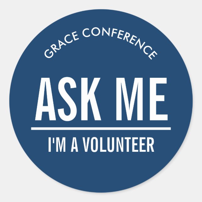 Navy blue Ask Me I'm a Volunteer Classic Round Sticker (Front)