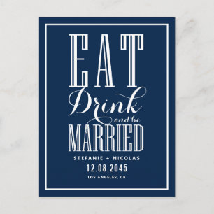 Navy Blue Eat, Drink and Be Married Save the Date Announcement Postcard