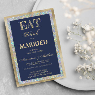 Navy blue gold holographic Eat Drink Be Married Invitation