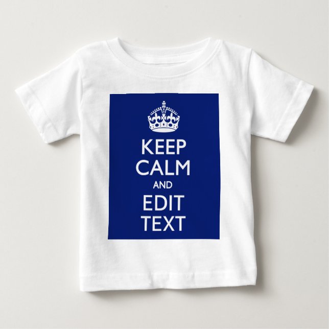 Navy Blue Keep Calm And Edit Text Personalised Baby T-Shirt (Front)