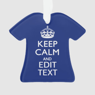 Navy Blue Keep Calm And Have Your Text Ornament