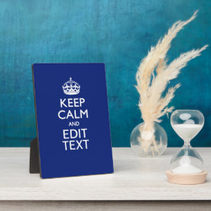 Navy Blue Keep Calm And Have Your Text Plaque