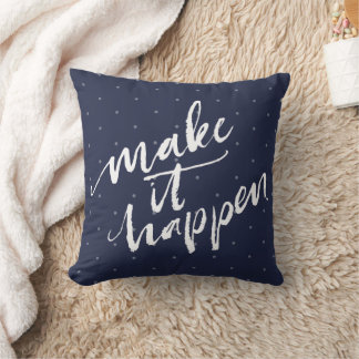 Navy Blue Make It Happen Polka Dot Quote Cushion