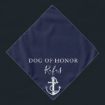 Navy Blue Pet Dog Anchor Nautical Wedding Bandana<br><div class="desc">A super cute nautical wedding bandanna featuring a ships anchor you can personalise with your dog's name and their honour role on your special day. Designed by Thisisnotme©</div>