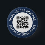 Navy Blue Thank You & Scan Me Promotional QR Code 6 Cm Round Badge<br><div class="desc">Promotional small business QR code button with a navy blue border and your own QR code and custom text in a curve around your QR code. Thank you for shopping promo button personalised with your QR code and custom text. A custom promotional button with which you can advertize your special...</div>