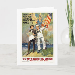 Navy needs you! Don't read history - make it! Card