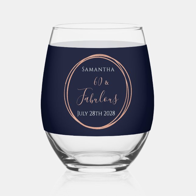 Navy Rose Gold 60 and Fabulous Birthday Party Stemless Wine Glass (Front)