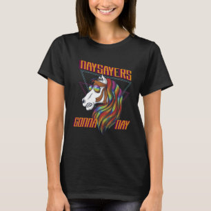 Naysayers Gonna Nay Hooves Horseshoe Horseriding H T-Shirt