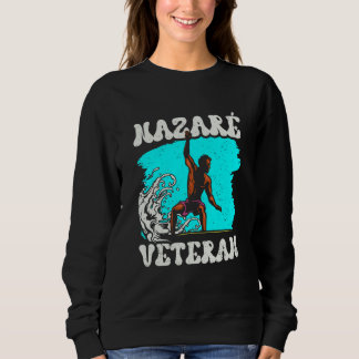 Nazaré Veteran Wave Surfing Surfer Surf Sweatshirt
