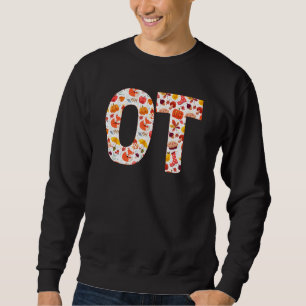 Nb6e Ot Occupational Therapy Autumn Fall Thanksgiv Sweatshirt