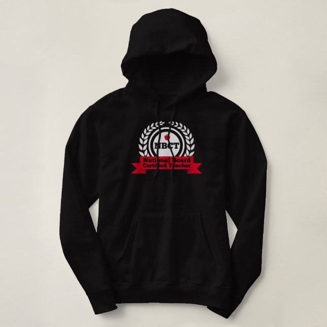 NBCT National Board Certified Teacher Appreciation Hoodie (Design Front)