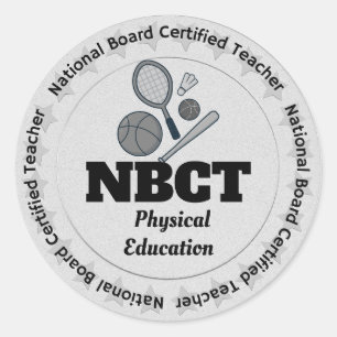 NBCT National Board Teacher Physical Education Classic Round Sticker