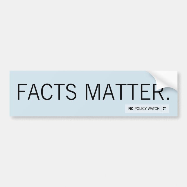 NC Policy Watch: Facts Matter | Bumper Sticker (Front)