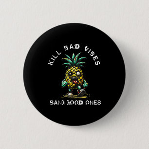 Ne Kill Bad Vibes Bang Good Ones 6 Cm Round Badge