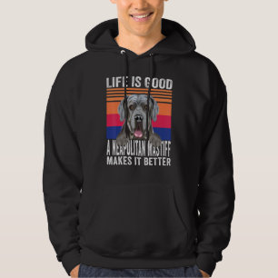 Neapolitan Mastiffs Makes Your Life Good Vintage Hoodie