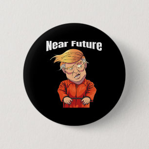 Near Future Trump lock Him Up' Orange Prison Jumps 6 Cm Round Badge