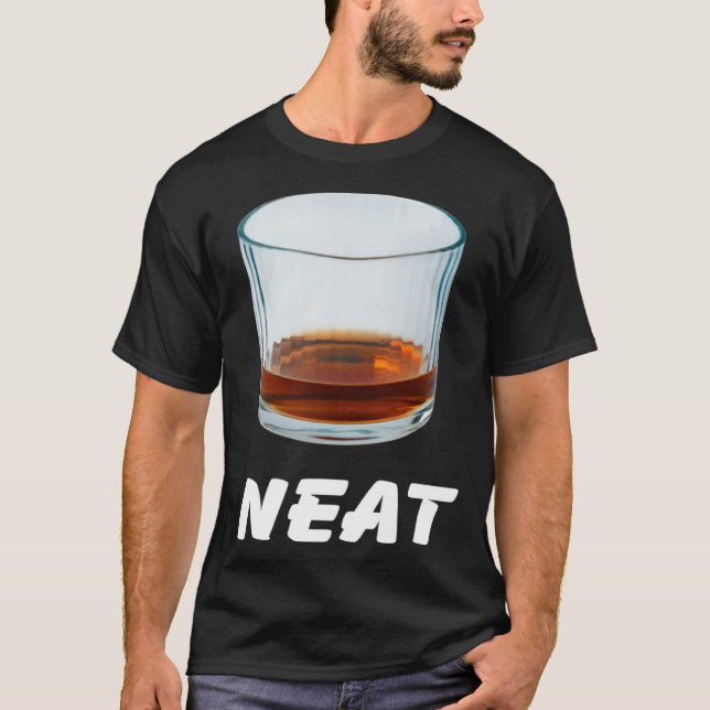 Neat   Bourbon Whiskey T-Shirt (Front)