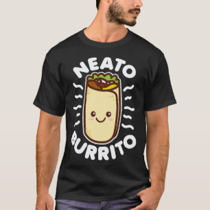 Neato Burrito T-Shirt