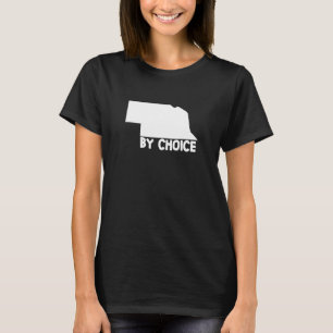 Nebraska State By Choice Home Us Map T-Shirt