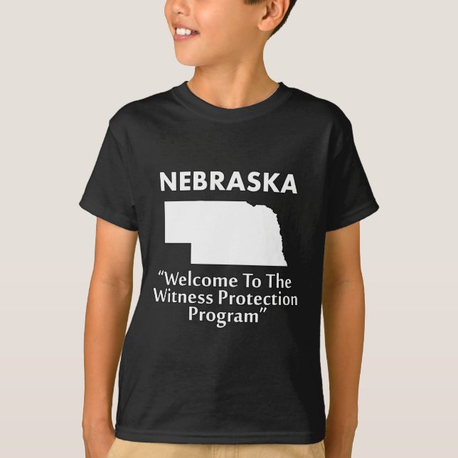 Nebraska - Witness Protection Program T-Shirt (Front)
