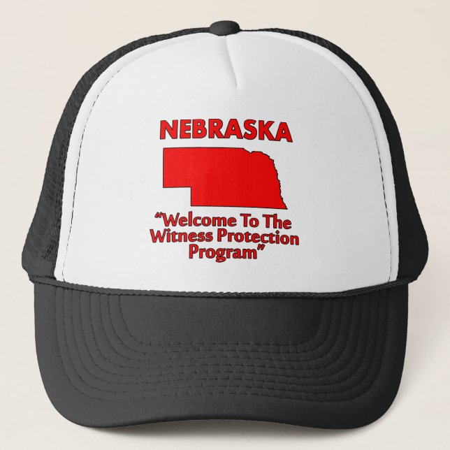 Nebraska - Witness Protection Program Trucker Hat (Front)
